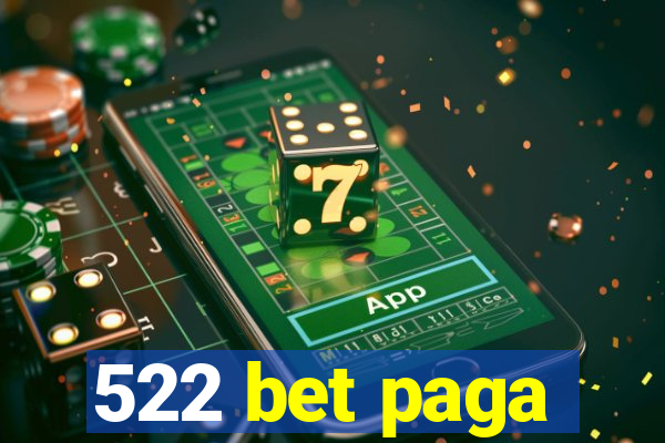 522 bet paga